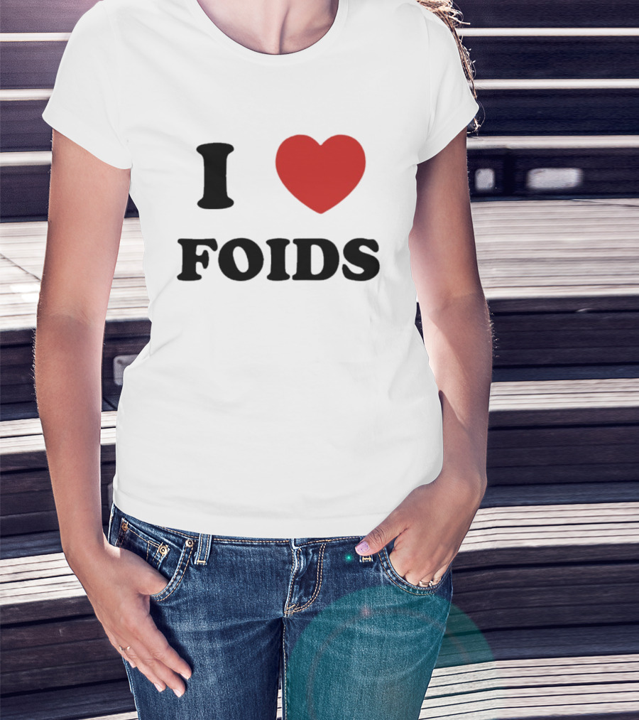 I Heart Foids T-Shirt