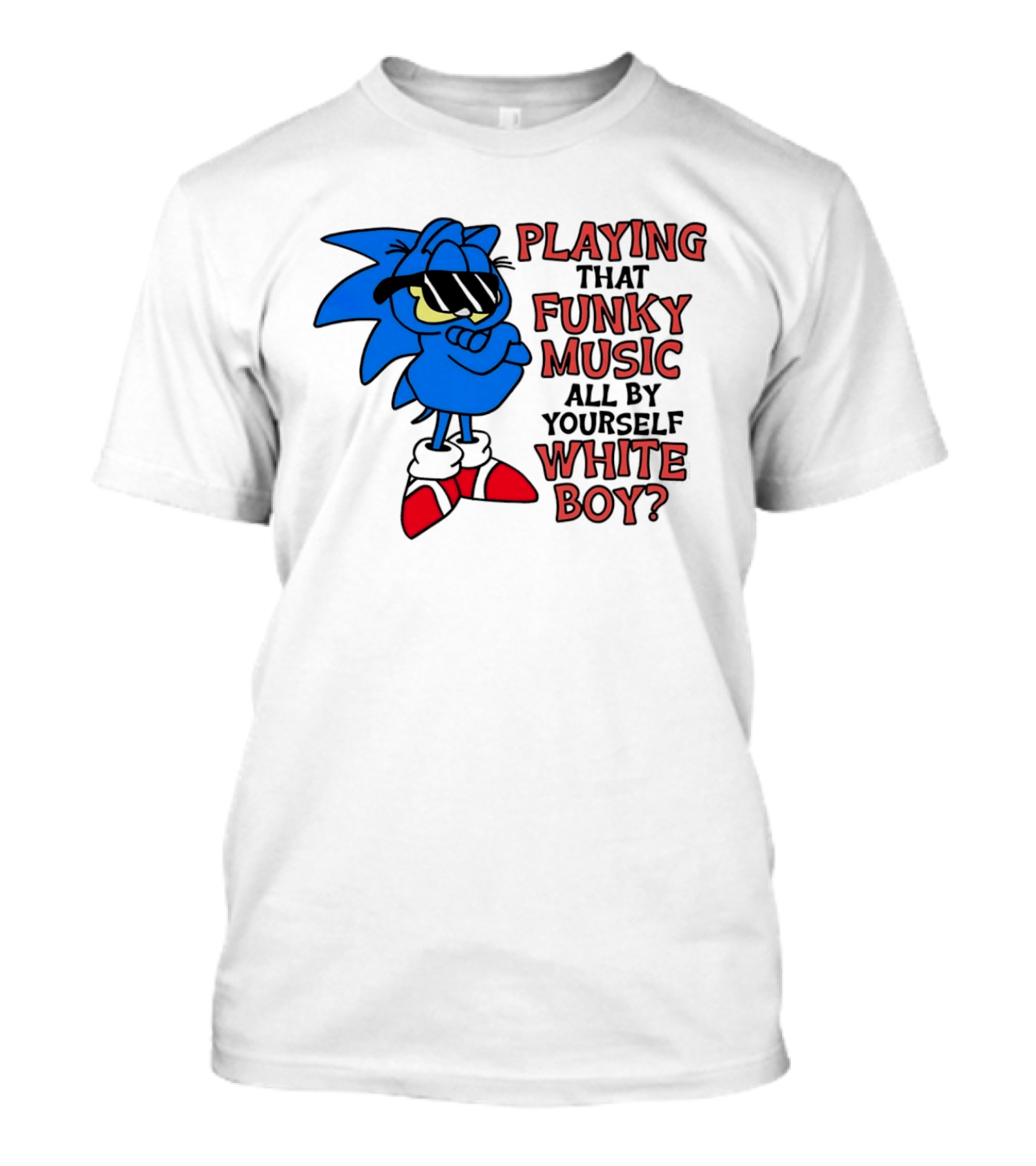Playing That Funky Music All By Yourself White Boy Cool Blue T-Shirt