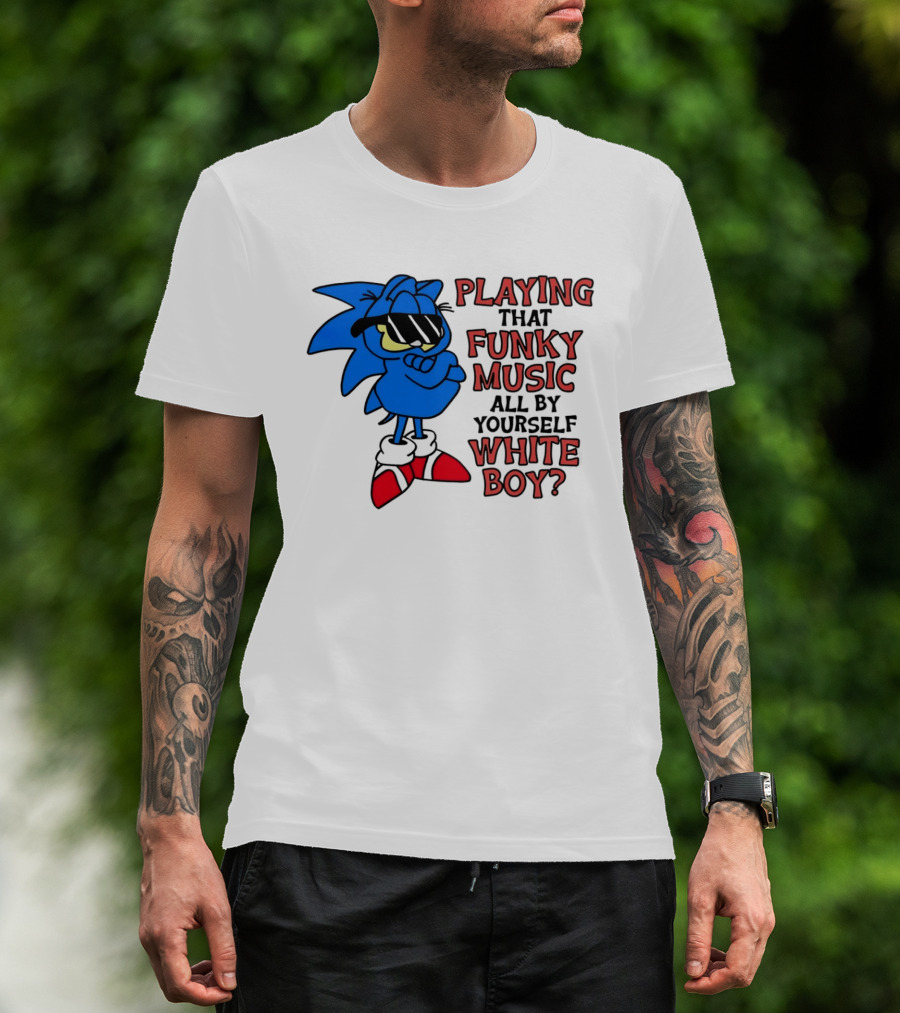 Playing That Funky Music All By Yourself White Boy Cool Blue T-Shirt