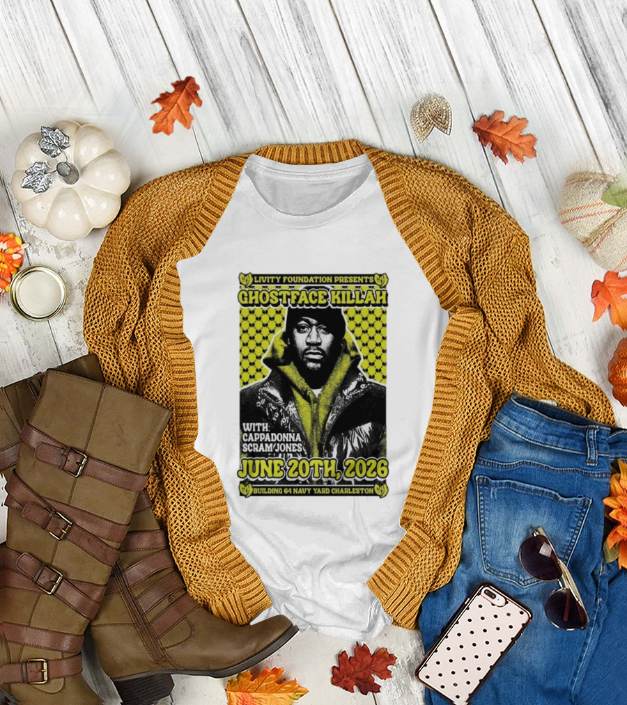 Livity Foundation Presents Ghostface Killah June 20th 2026 With Cappadonna Scram Jones Building 64 Navy Yard Charleston T-Shirt