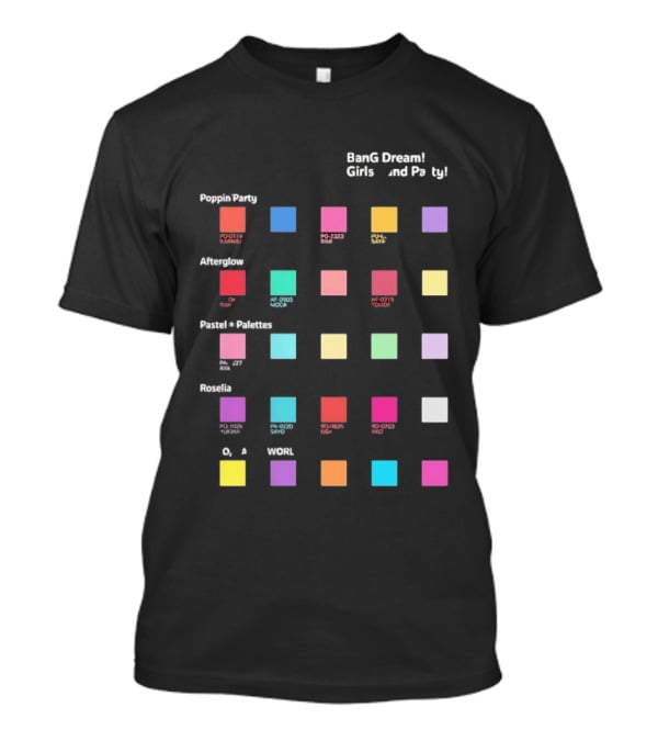 BanG Dream Girls Band Party PoppinParty Afterglow Pastel Palettes Roselia Worl T-Shirt