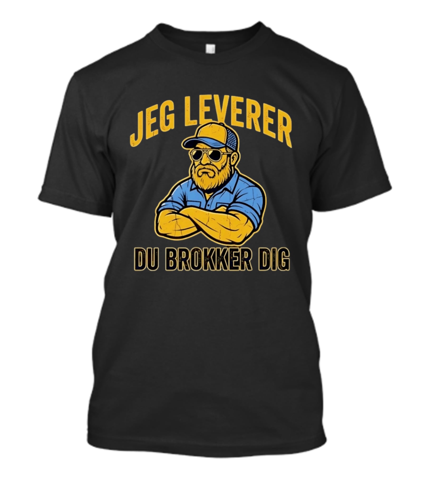 Jeg Leverer Du Brokker Dig Arm Crossed Bearded Guy In Sunglasses And Cap T-Shirt