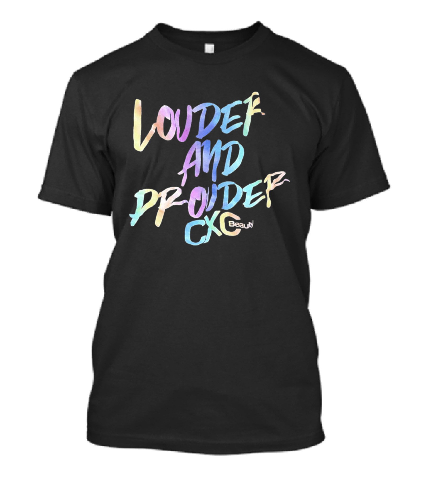 Louder And Prouder CXC Beauty Multicolor T-Shirt