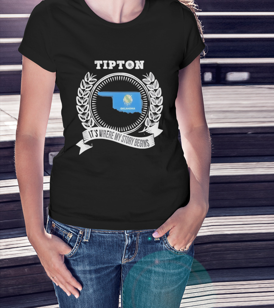 Tipton Oklahoma It's Where My Story Begins State Pride T-Shirt