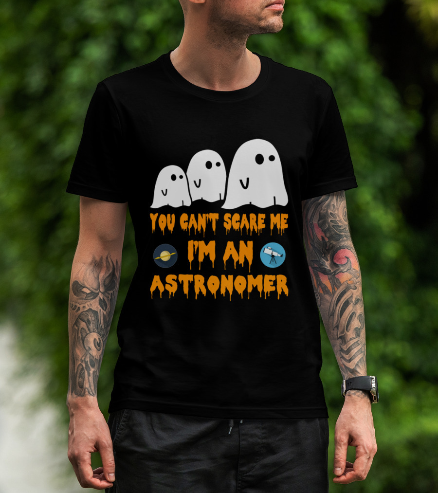 You Can't Scare Me I'm An Astronomer Ghosts Planets Telescope Halloween T-Shirt
