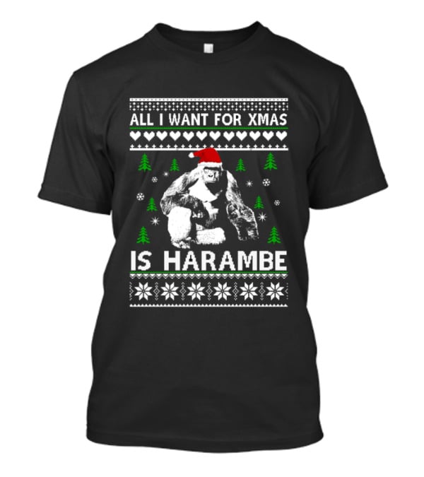 All I Want For Xmas Is Harambe Santa Hat Ugly Christmas T-Shirt
