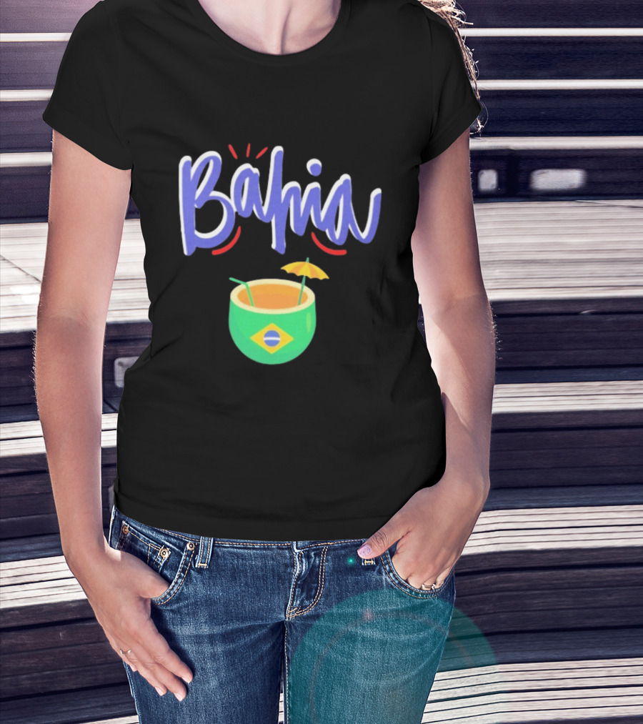 Bahia Brazil Salvador Culture Pride With Iconic Tropical Drink And Brazilian Flag T-Shirt