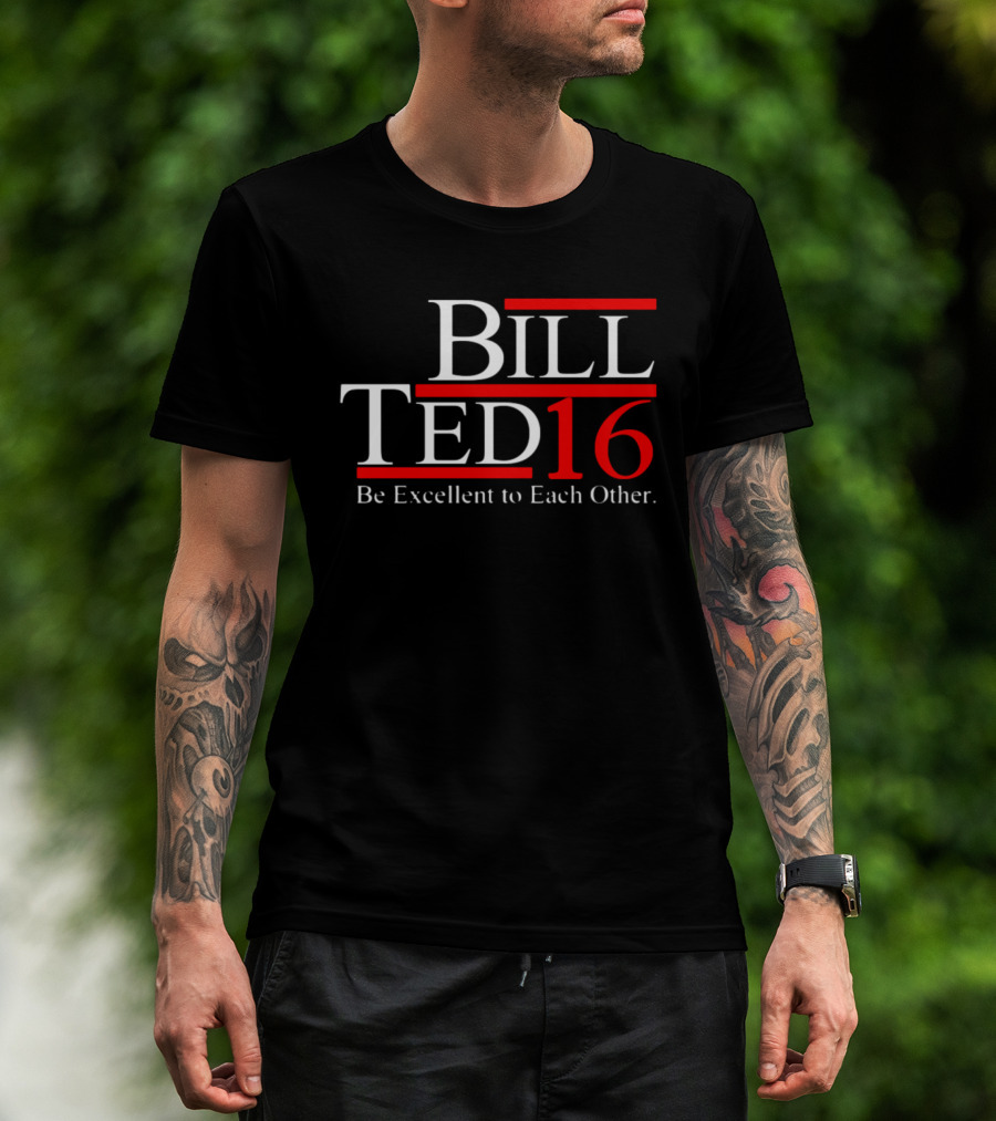 Bill Ted 16 Be Excellent To Each Other T-Shirt