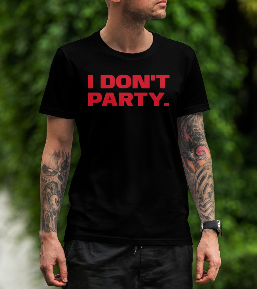 I Don't Party Introvert Antisocial Statement In Bold Red T-Shirt