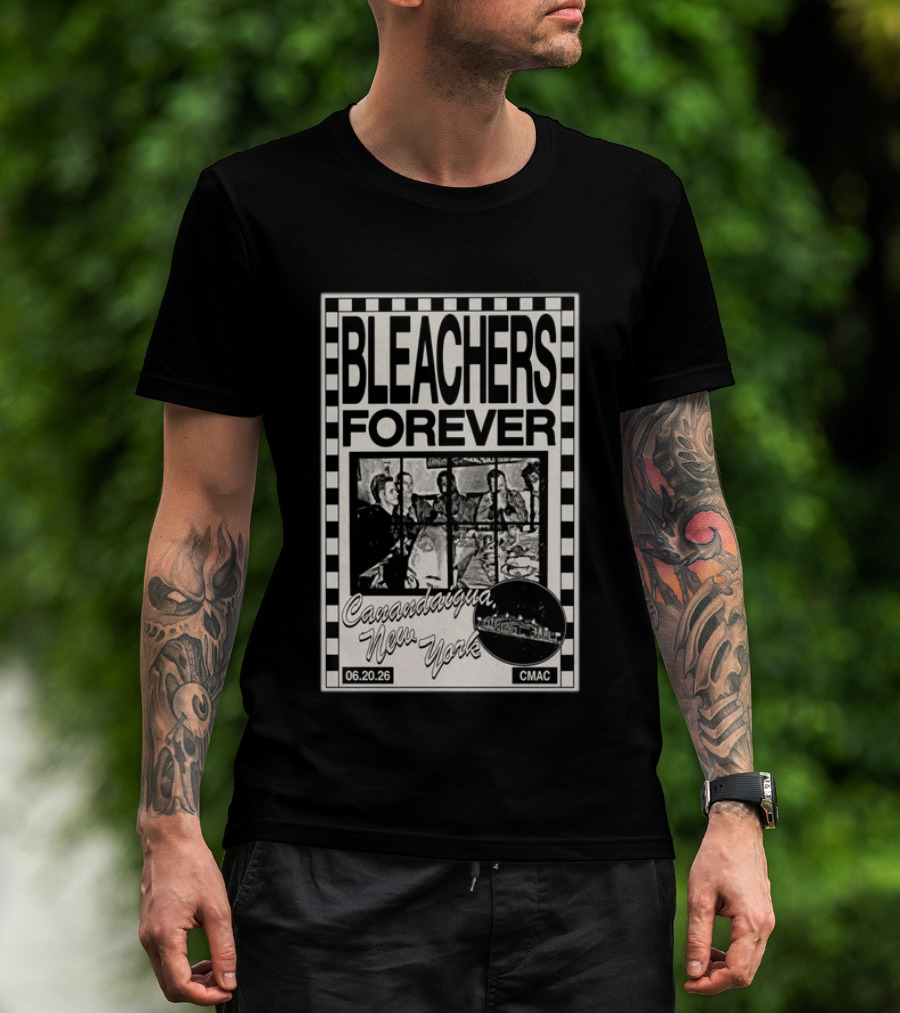 Bleachers Forever CMAC Canandaigua New York June 20 2026 T-Shirt