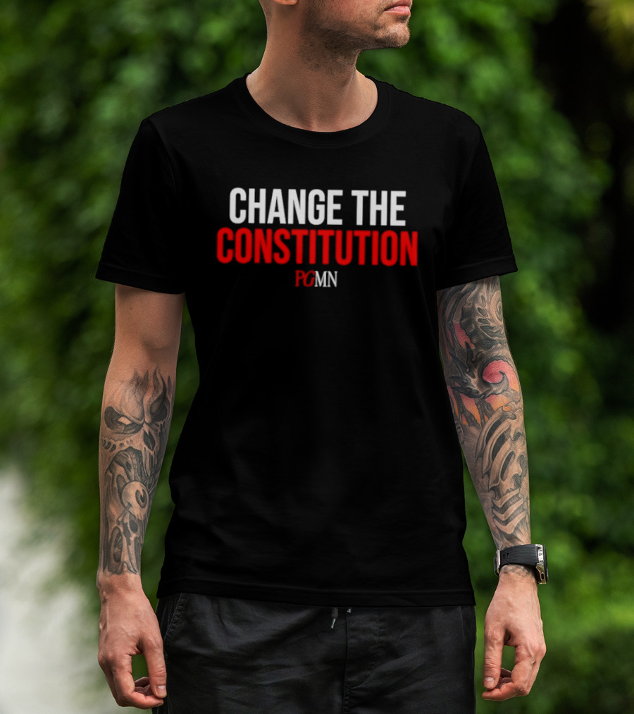 Change The Constitution PCMN Message T-Shirt