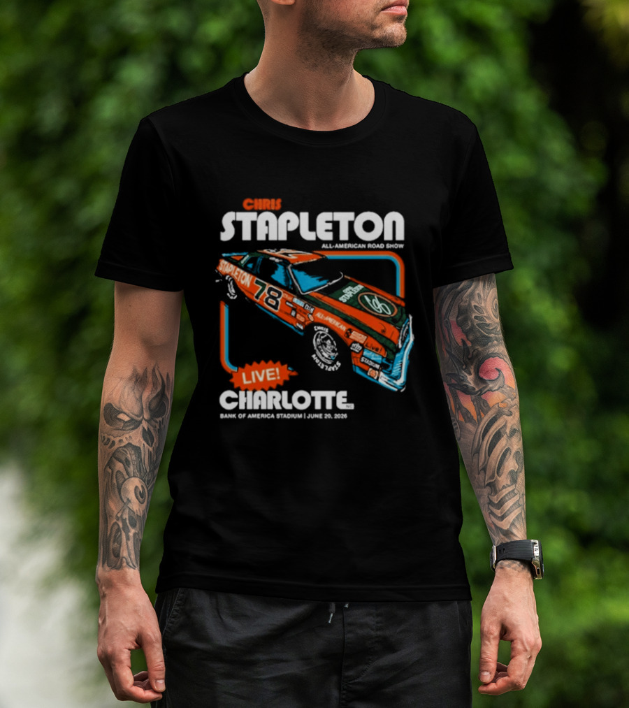 Chris Stapleton Live Bank Of America Stadium Charlotte NC June 20 2026 Racing Car T-Shirt