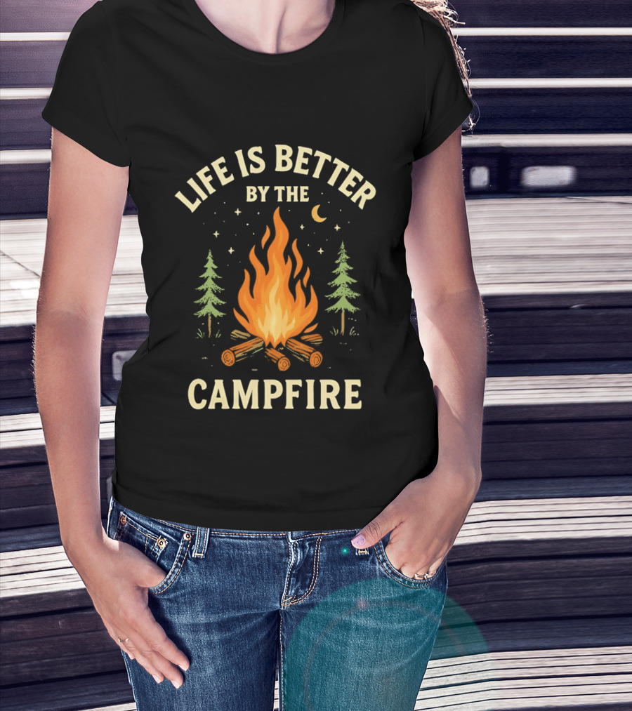 Life Is Better By The Campfire With Trees And Moon T-Shirt