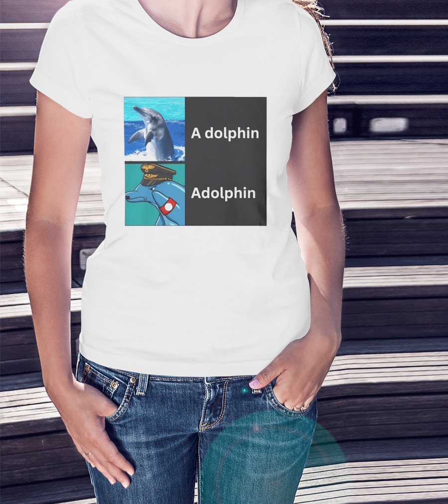 A Dolphin Adolphin Pun Wordplay Animal Meme T-Shirt