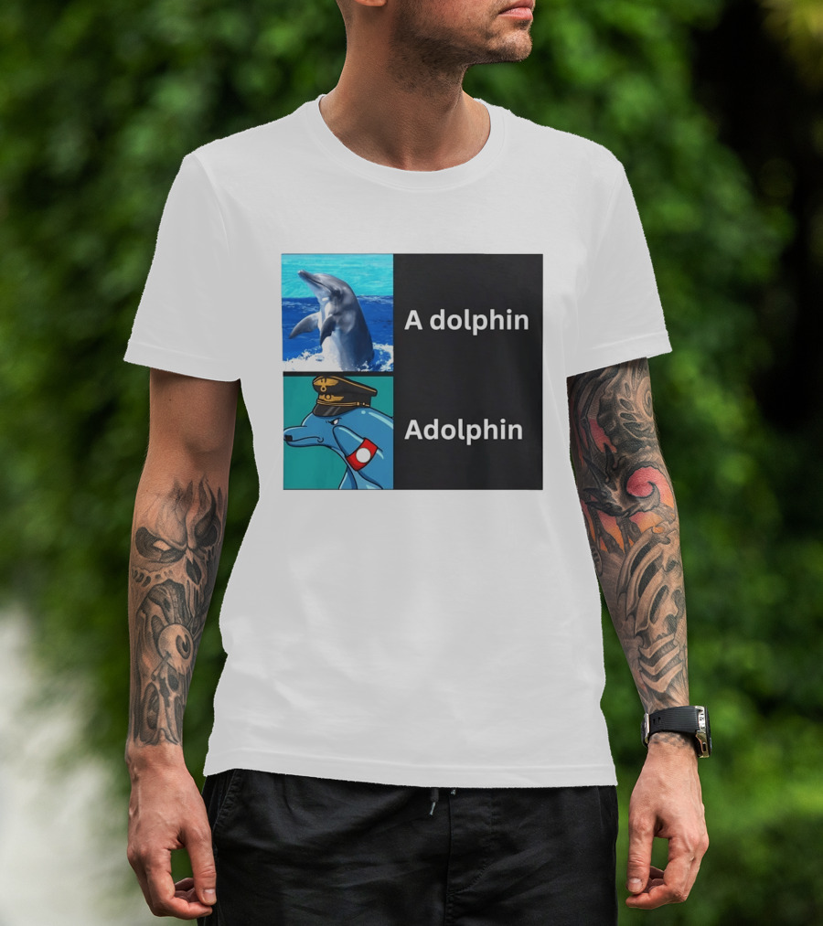 A Dolphin Adolphin Pun Wordplay Animal Meme T-Shirt