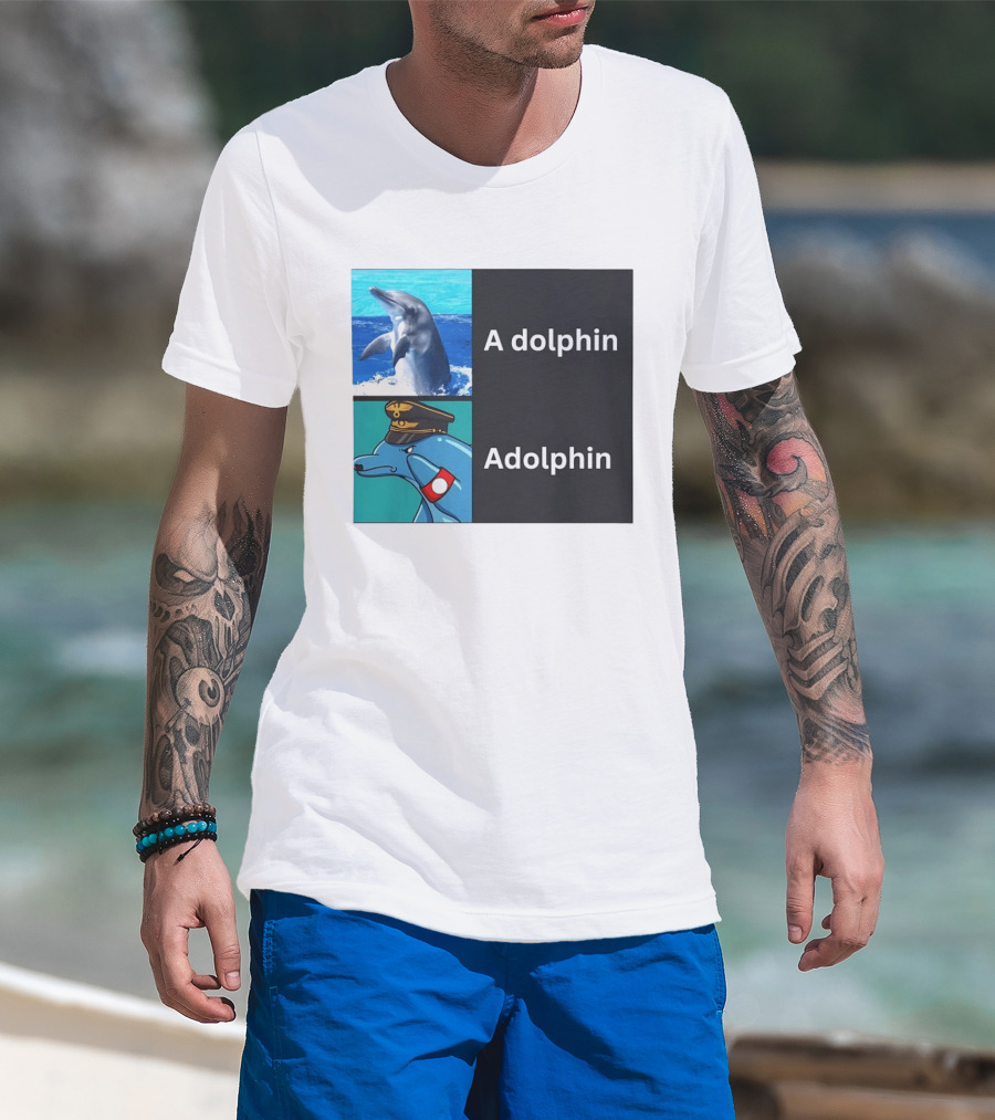 A Dolphin Adolphin Pun Wordplay Animal Meme T-Shirt