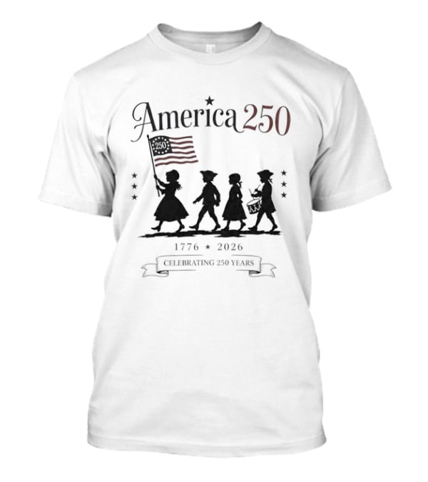 America 250 Celebrating 250 Years 1776 2026 Fourth Of July Anniversary T-Shirt