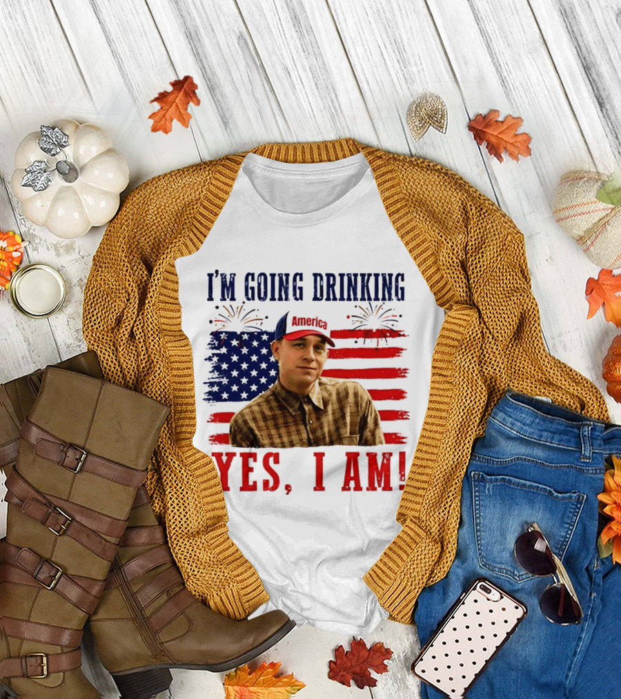 I'm Going Drinking Yes I Am 4th of July American Flag Fireworks T-Shirt