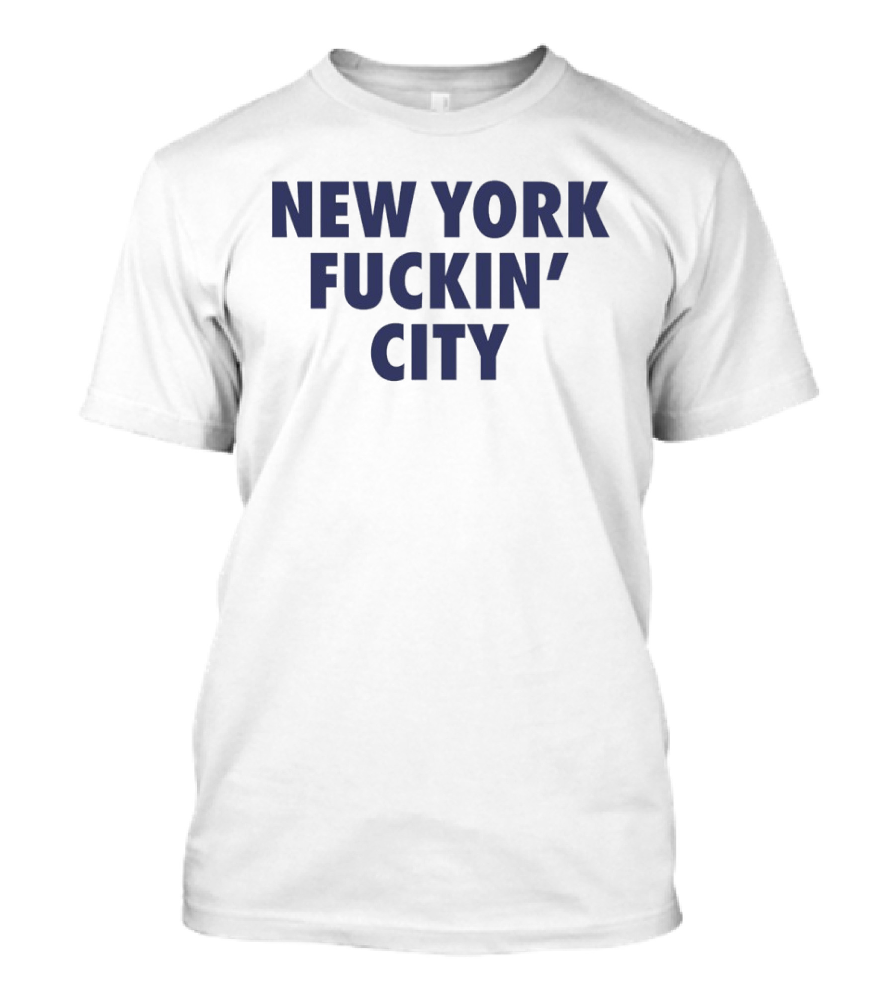 New York Fuckin City Bold Expression T-Shirt