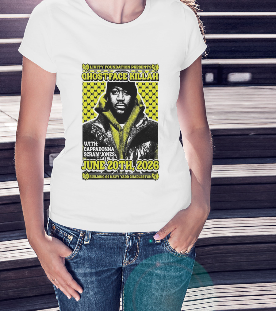 Livity Foundation Ghostface Killah Cappadonna Scram Jones June 20th 2026 Building 64 Navy Yard Charleston T-Shirt