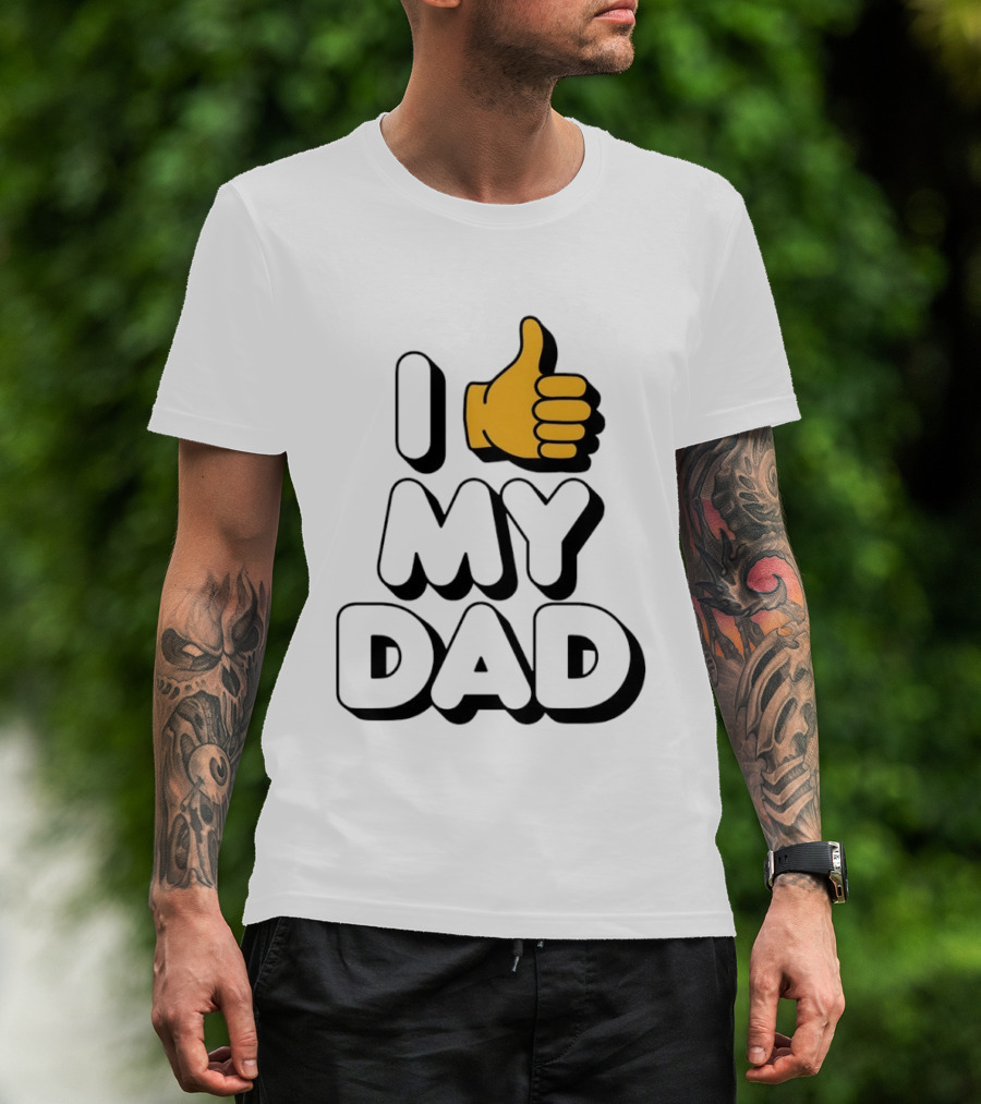 I Thumbs Up My Dad T-Shirt