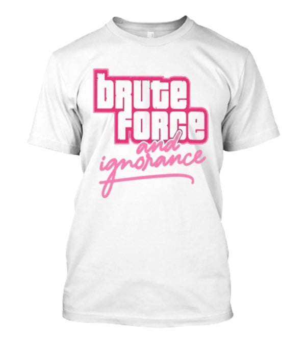Brute Force And Ignorance The Fat Electrician T-Shirt