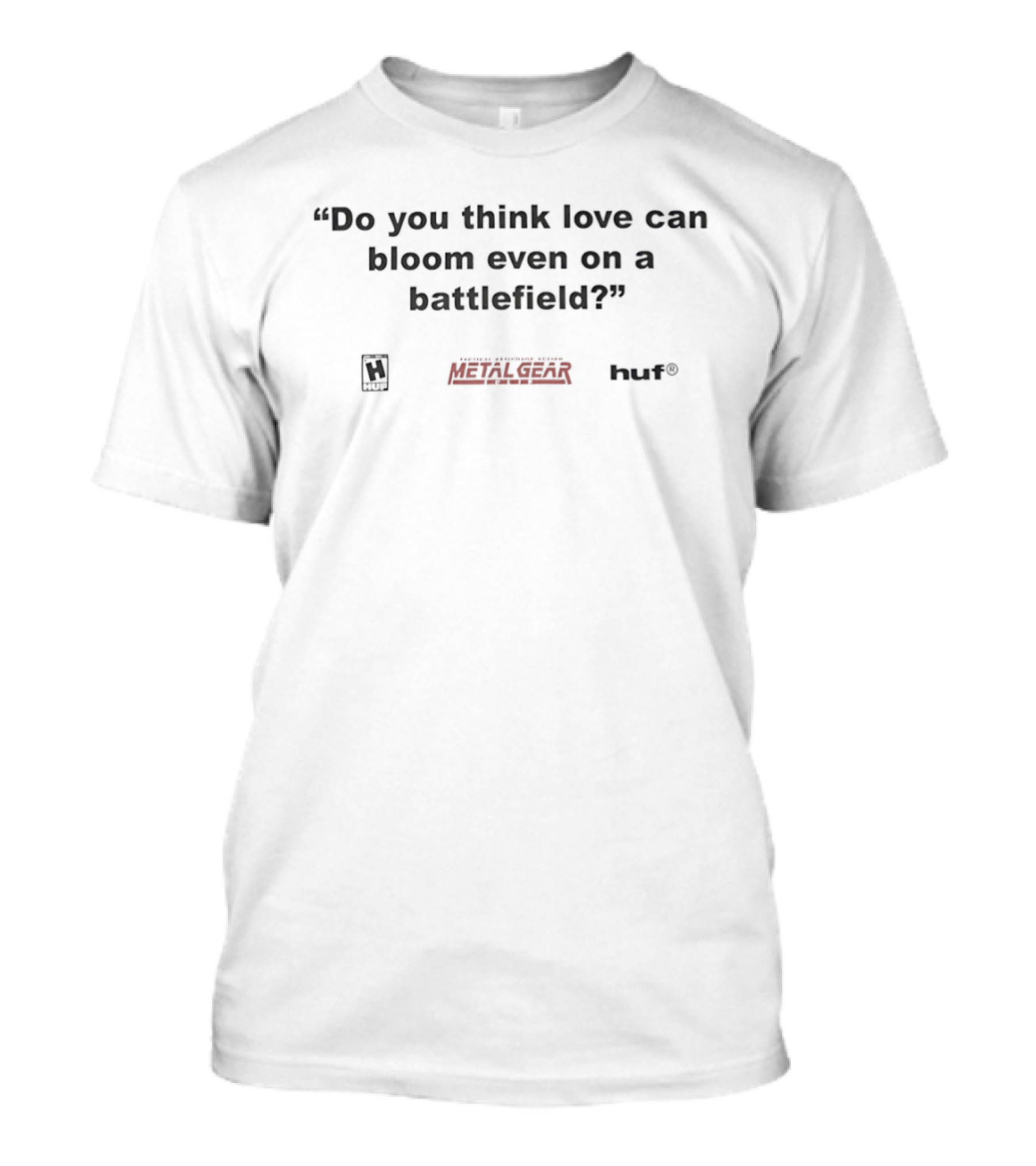 Do You Think Love Can Bloom Even On A Battlefield Metal Gear T-Shirt