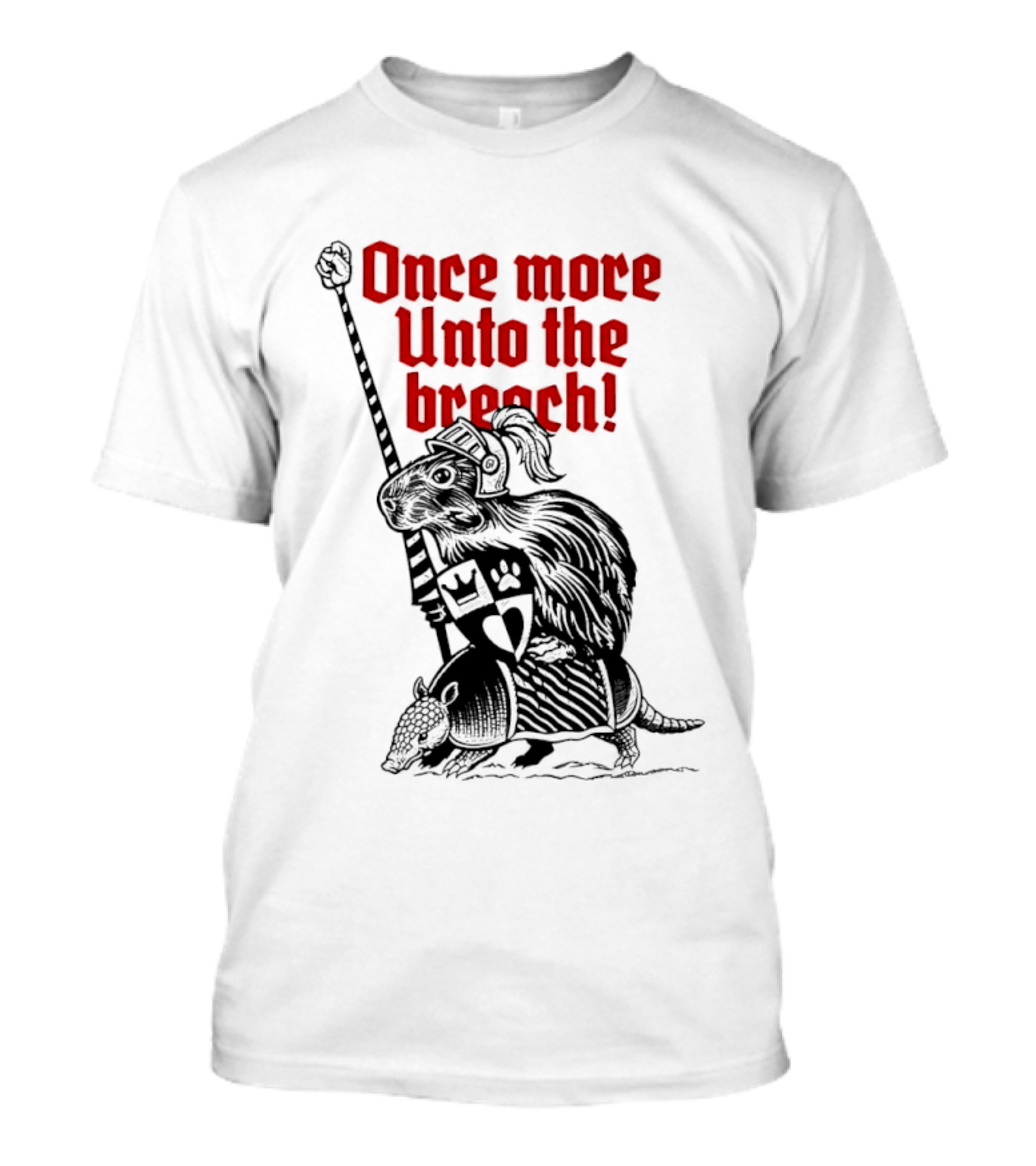 Sir Capy Once More Unto The Breach Knight Capybara With Sword T-Shirt