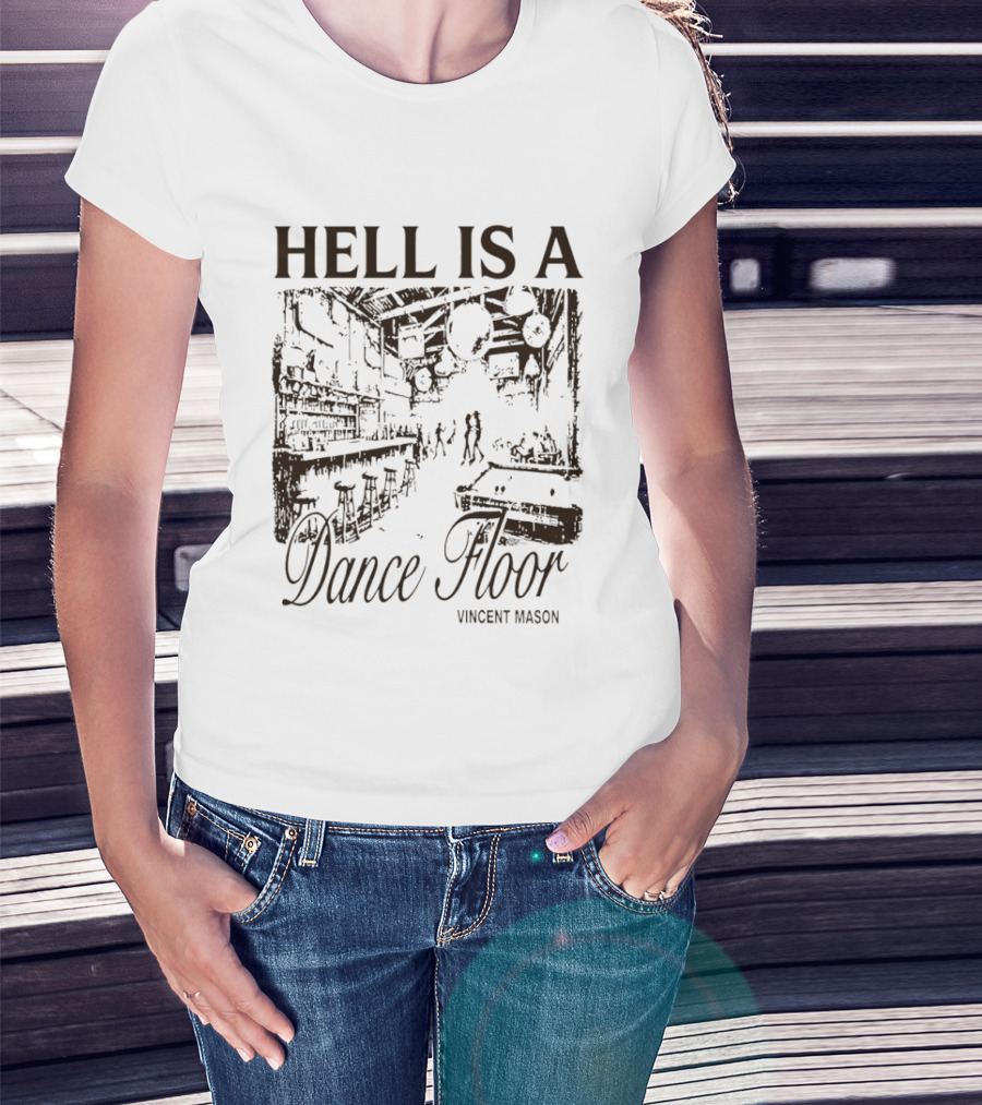 Hell Is A Dance Floor Vincent Mason T-Shirt