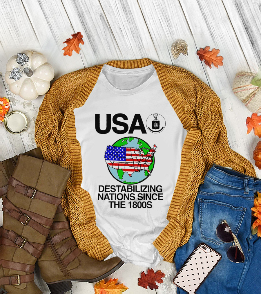 USA Destabilizing Nations Globe Map Theme Since the 1800s T-Shirt