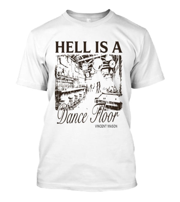 Hell Is A Dancefloor Vincent Mason T-Shirt