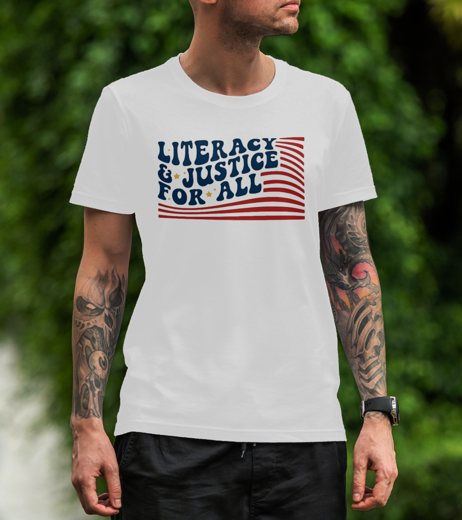 Literacy And Justice For All Reading Teacher Patriotic T-Shirt