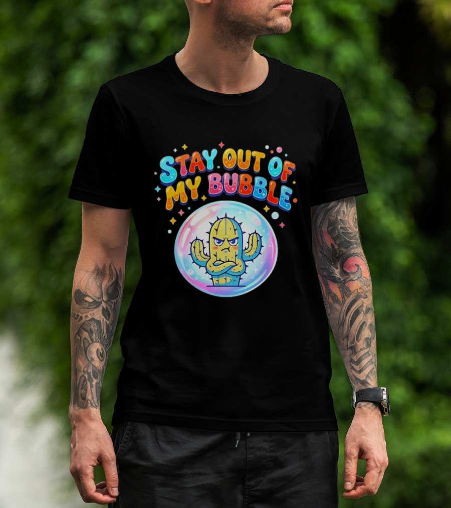 Stay Out Of My Bubble Grumpy Cactus Cartoon T-Shirt