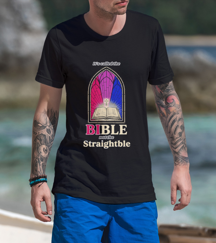 It's Called The Bible Not The Straightble Stained Glass T-Shirt