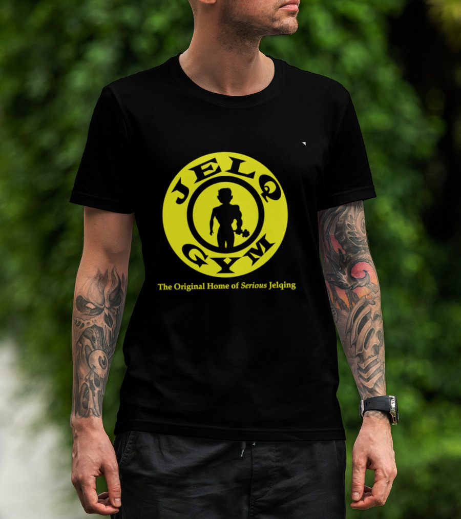 JELQ Gym The Original Home Of Serious Jelqing T-Shirt