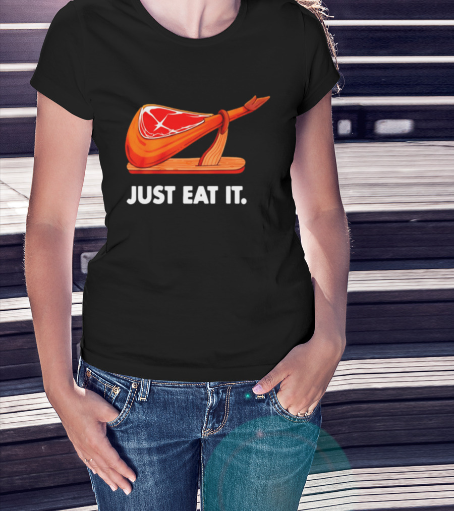 Just Eat It Jamon Iberico Ham Stand T-Shirt