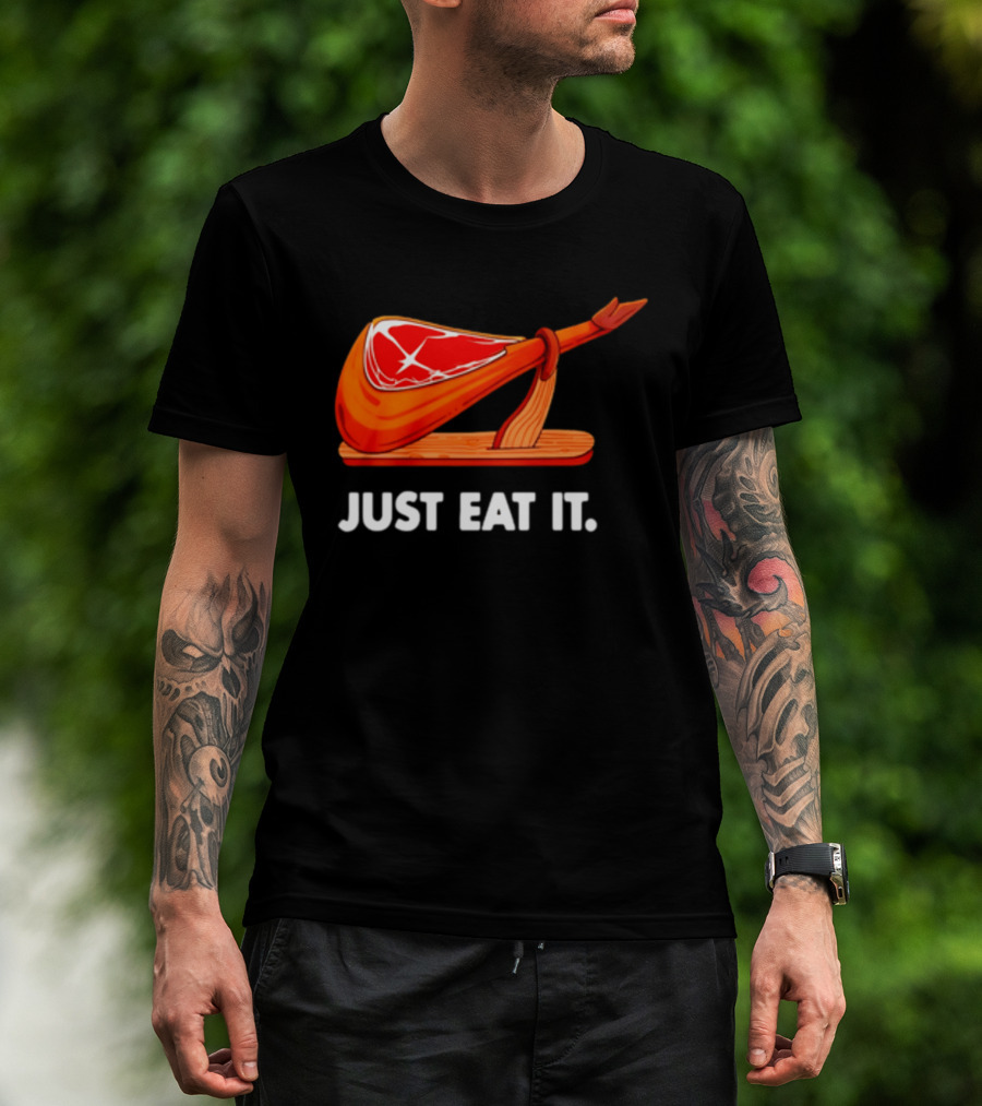 Just Eat It Jamon Iberico Ham Stand T-Shirt