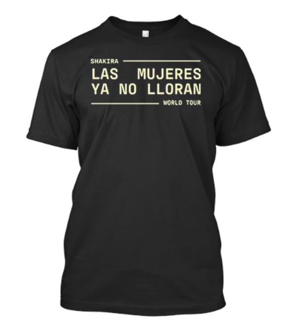 Shakira Las Mujeres Ya No Lloran Songs Tour T-Shirt