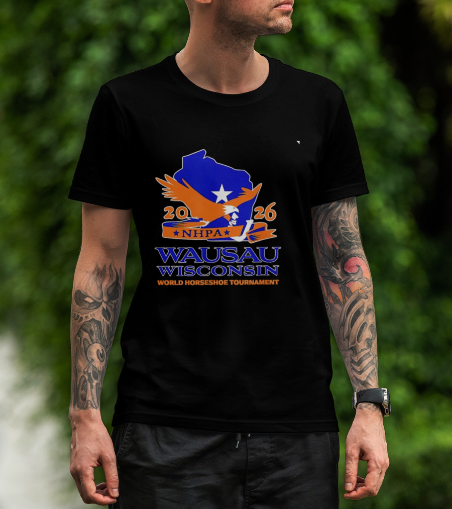 Wausau Wisconsin 2026 NHPA World Horseshoe Tournament Bald Eagle And State T-Shirt