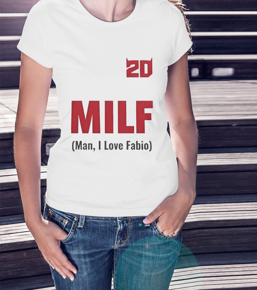 20 Milf Man I Love Fabio T-Shirt