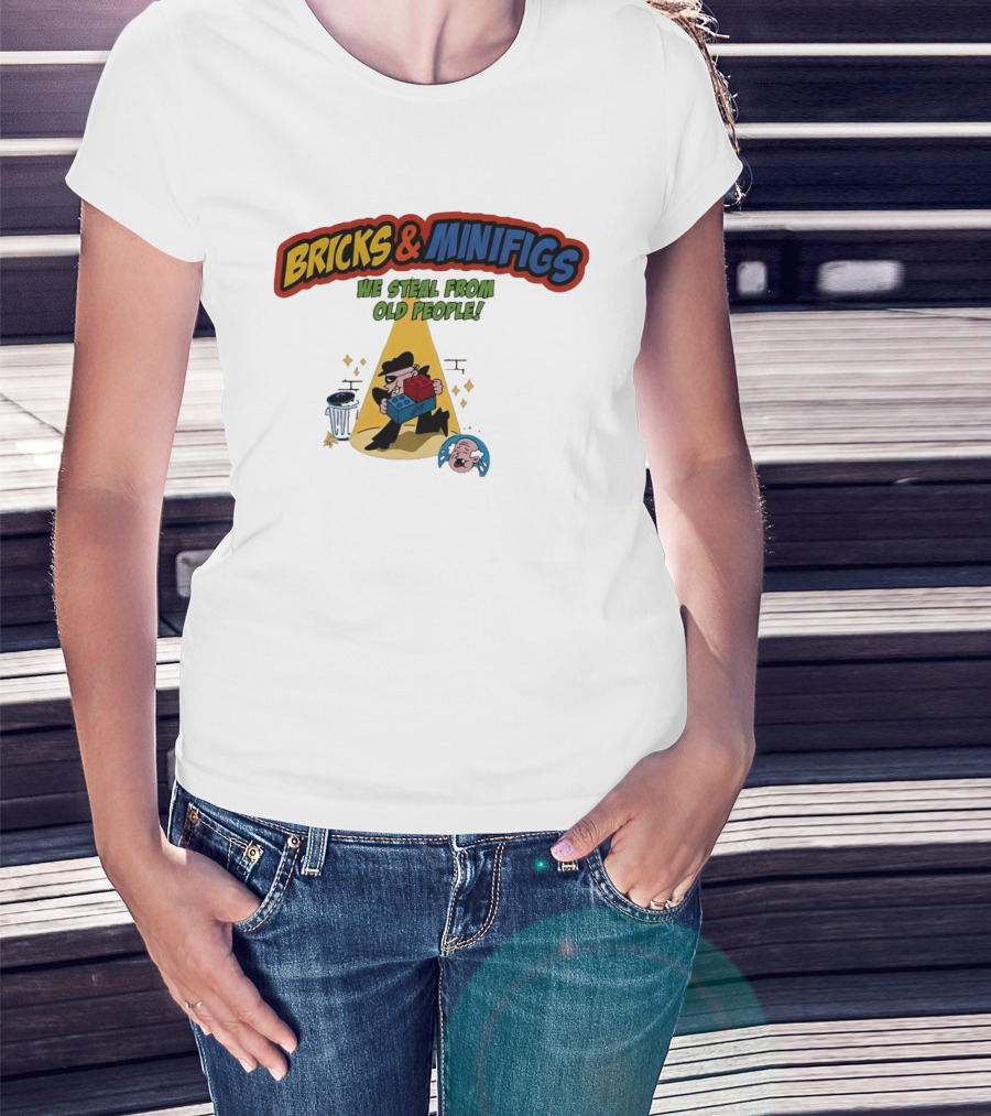 BRICKS MINIFIGS WE STEAL FROM OLD PEOPLE Humor Cartoon Comedy T-Shirt