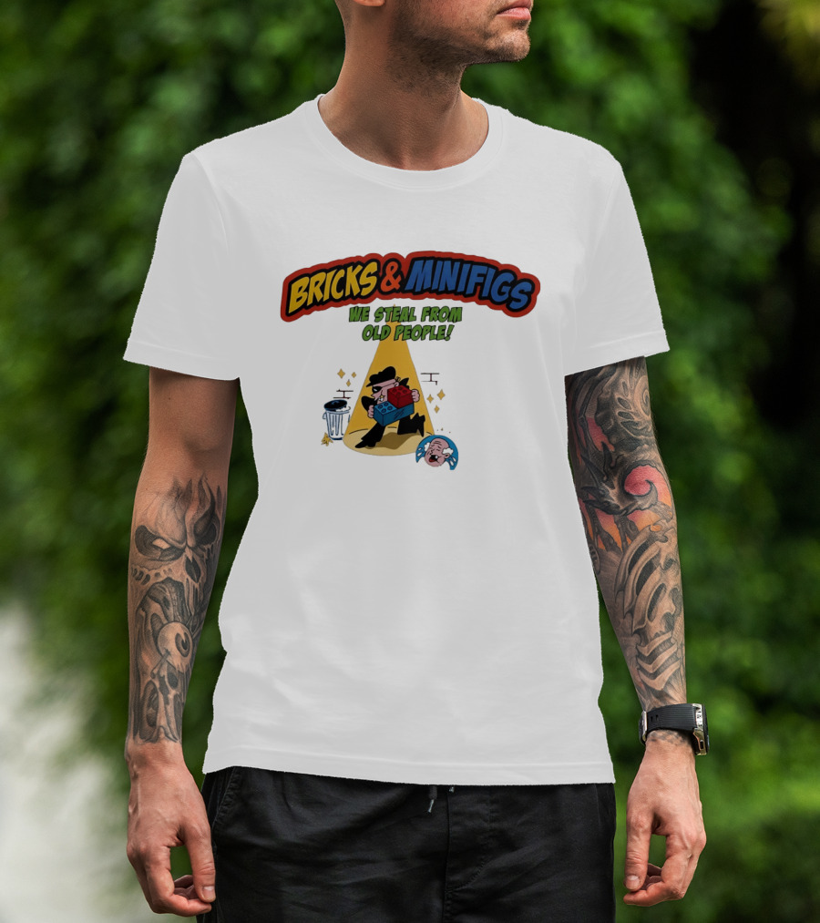 BRICKS MINIFIGS WE STEAL FROM OLD PEOPLE Humor Cartoon Comedy T-Shirt
