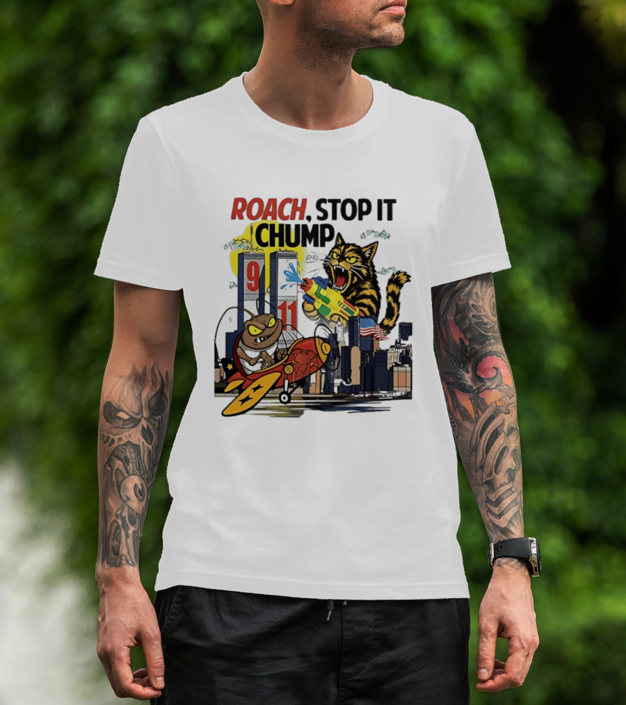 Roach Stop It Chump Cat Vs Cockroach September 11 Towers T-Shirt