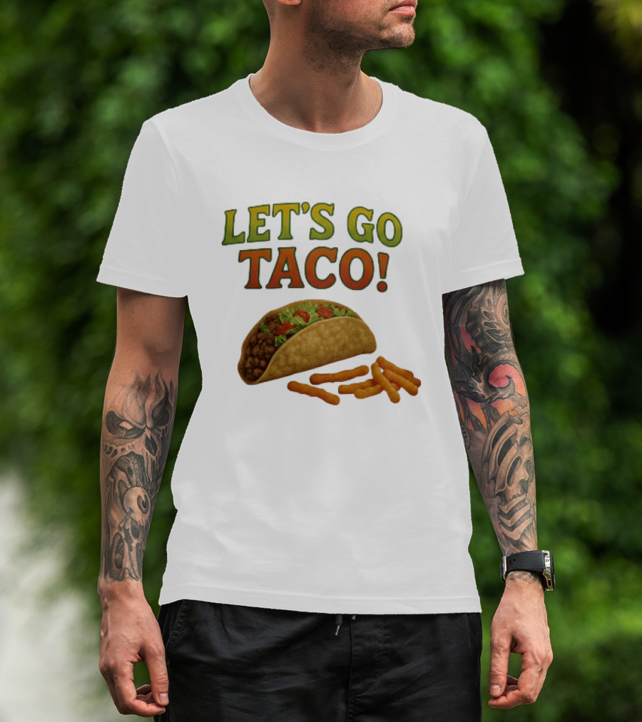 Let's Go Taco With Crunchy Cheese Snacks T-Shirt