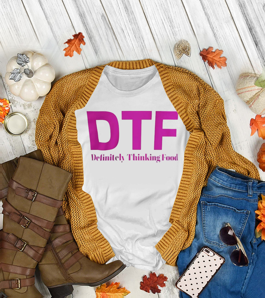 DTF Definitely Thinking Food Pink Bold Lettering T-Shirt