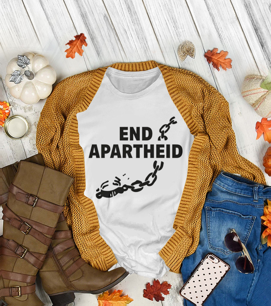 End Apartheid Broken Chains Justice 2026 No Place for Hate T-Shirt