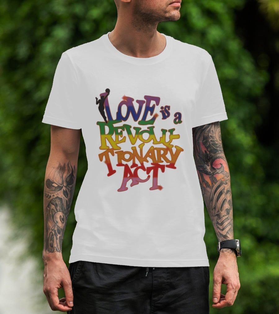 WNBA Love Is A Revolutionary Act Pride Celebration T-Shirt