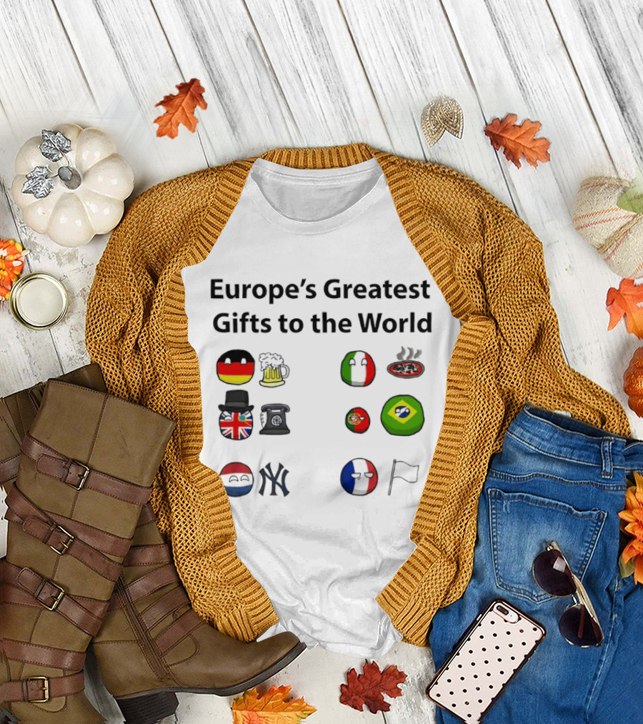 Europe's Greatest Gifts to the World German Beer Italian Pizza British Tea French Wine Dutch Art Yankees Italian Pasta T-Shirt