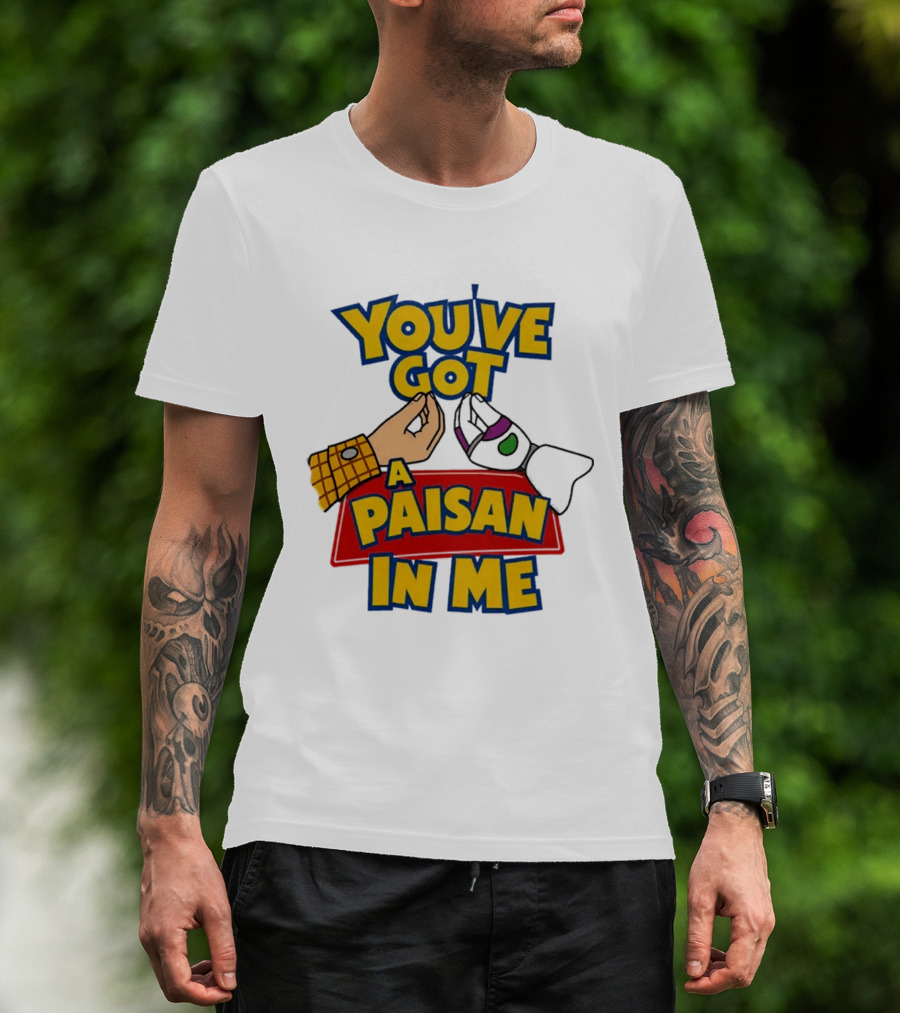 You've Got A Paisan In Me Toy Story Buzz Lightyear And Woody Gesture T-Shirt