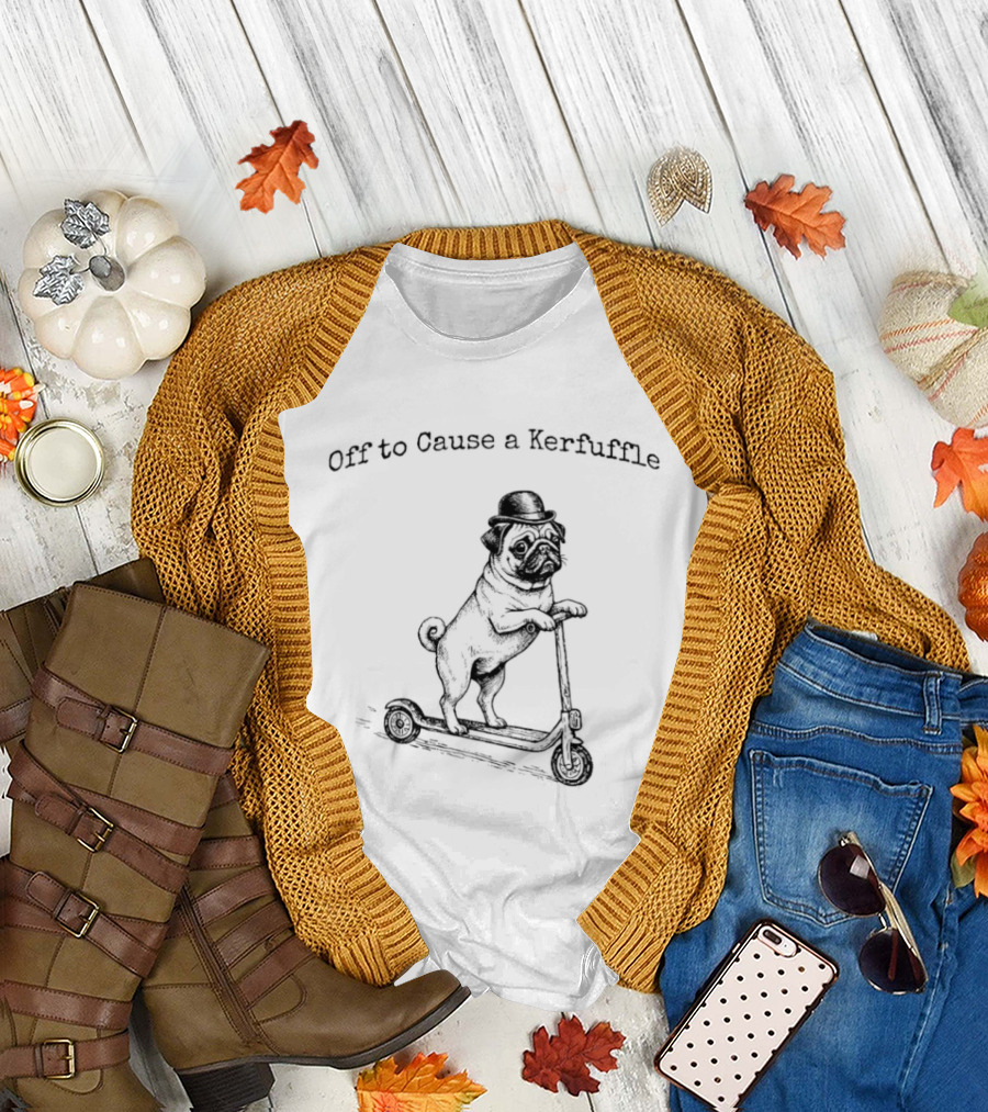 Off to Cause a Kerfuffle Scooter Pug T-Shirt